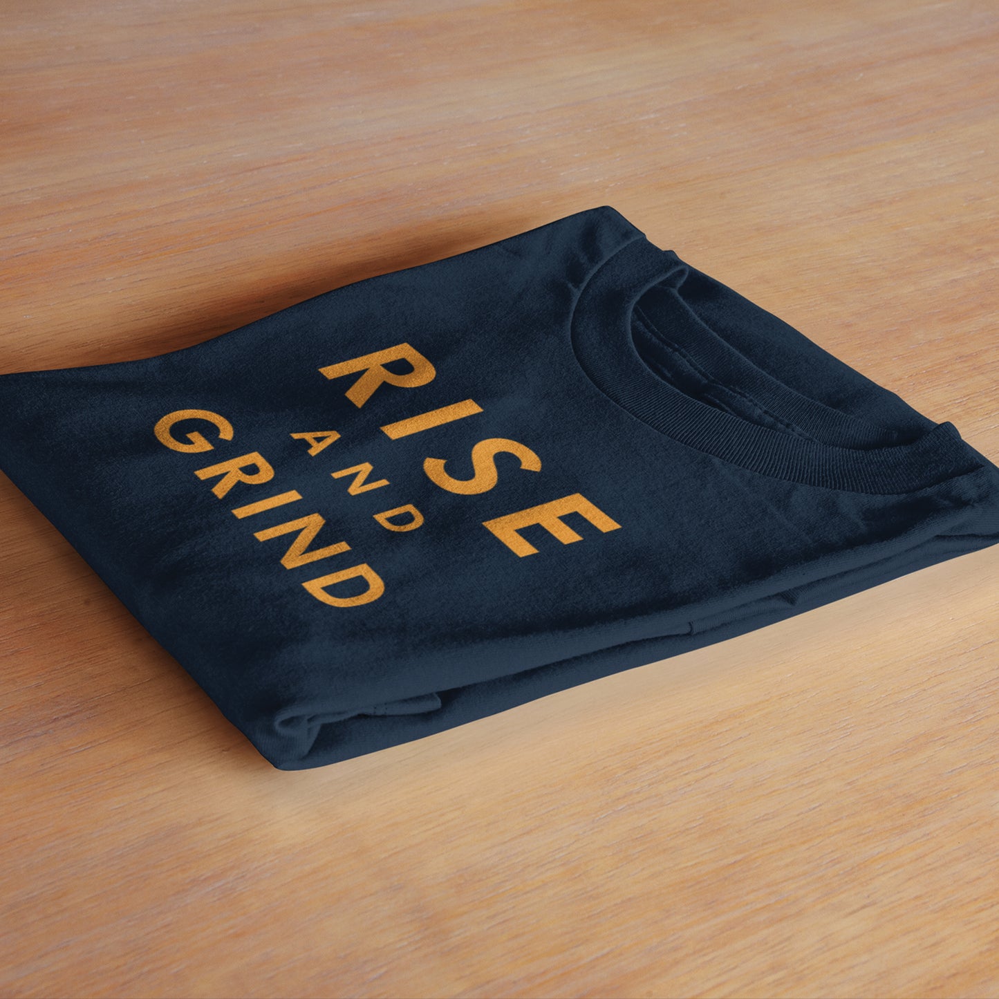 Rise and Grind T-Shirt