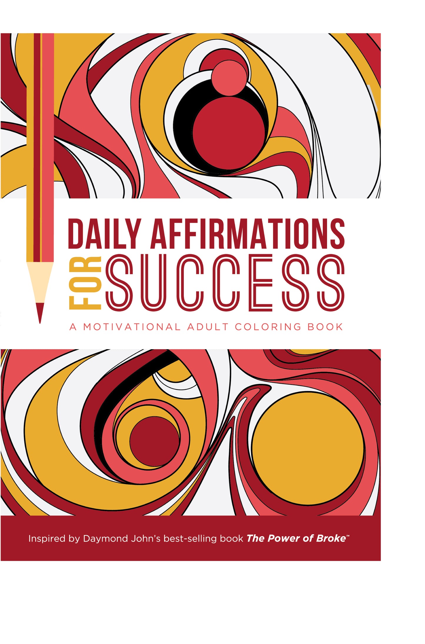 Daily Affirmations for Success: Motivational Adult Coloring Book